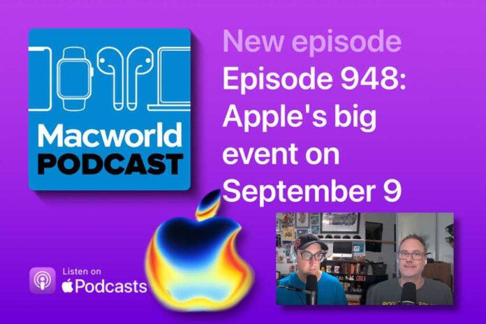 Macworld Podcast: Apple's big iPhone 17 event on September 9