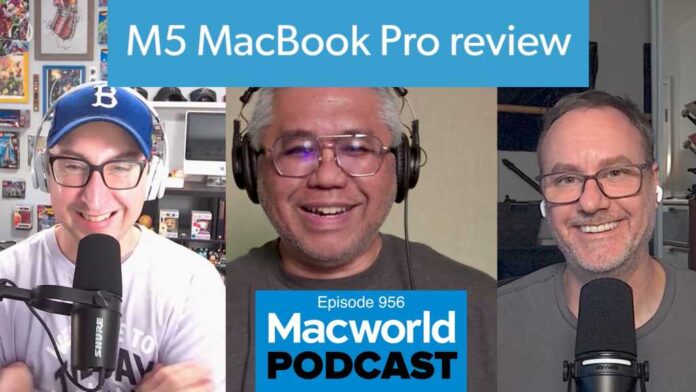 Macworld Podcast: M5 MacBook Pro review Macworld Podcast: M5 MacBook Pro review