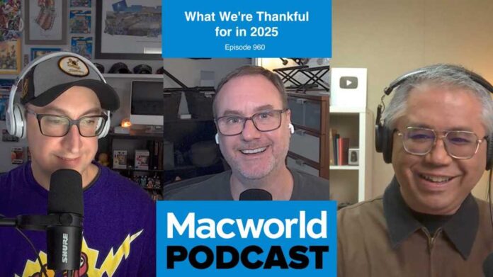 Macworld Podcast: What we are thankful for in 2025